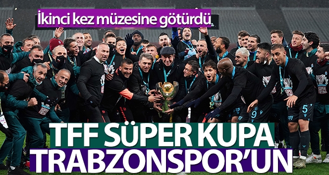   TFF Süper Kupa, Trabzonspor