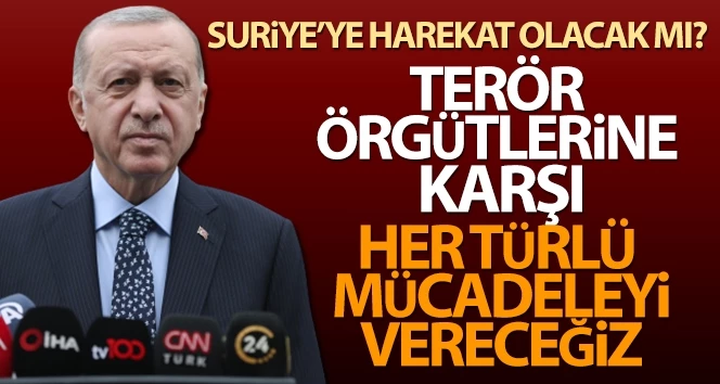 Cumhurbaşkanı Erdoğan: 