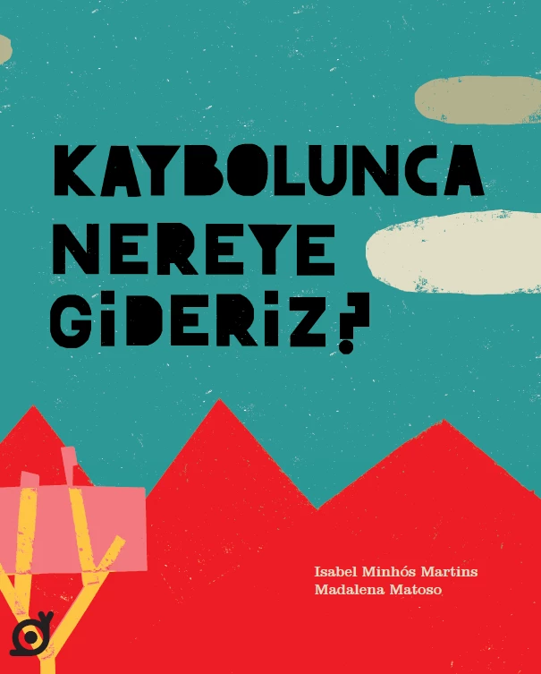 KAYBOLUNCA NEREYE GİDERİZ?