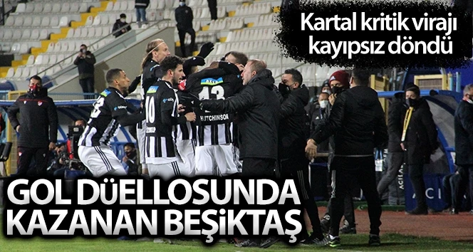 Gol düellosunu kazanan Beşiktaş!