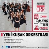 Yeni Kuşak Orkestrası” CRR YouTube Kanalı