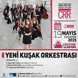 Yeni Kuşak Orkestrası” CRR YouTube Kanalı