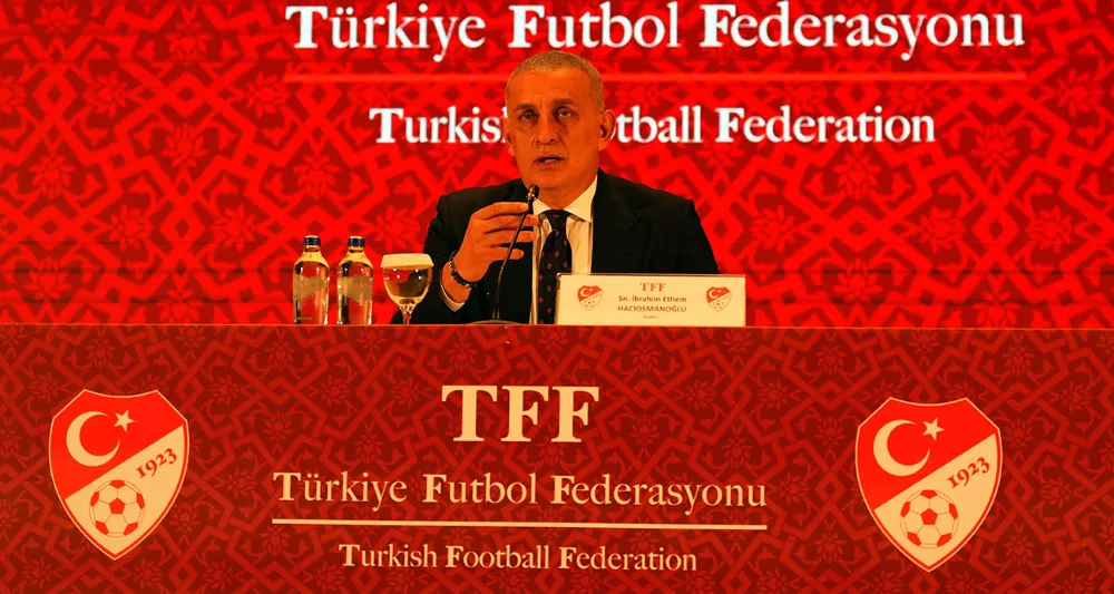 TFF Başkanı Hacıosmanoğlu: 