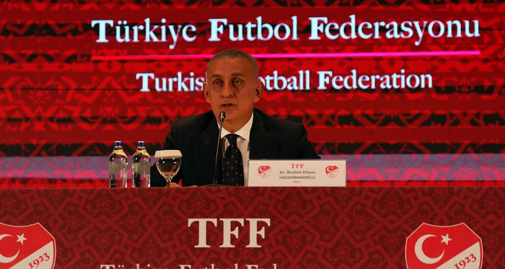  TFF Başkanı İbrahim Hacıosmanoğlu: 
