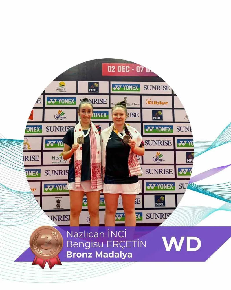 Milli badmintoncular Erçetin ve İnci’den Guwahati Masters’ta bronz madalya